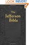 The Jefferson Bible: The Life and Morals of Jesus of Nazareth