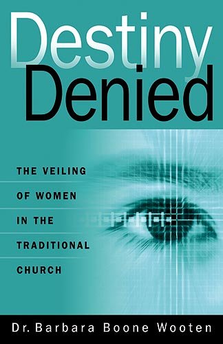Destiny Denied: The Veiling of Women in the Traditional Church Book Image