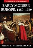 Early Modern Europe, 1450-1789 (Cambridge History of Europe)