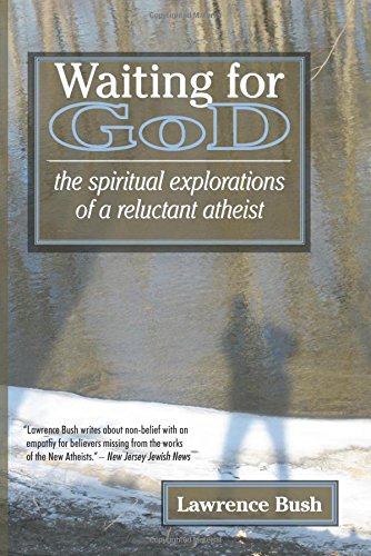 Waiting for God: The Spiritual Reflections of a Reluctant Atheist