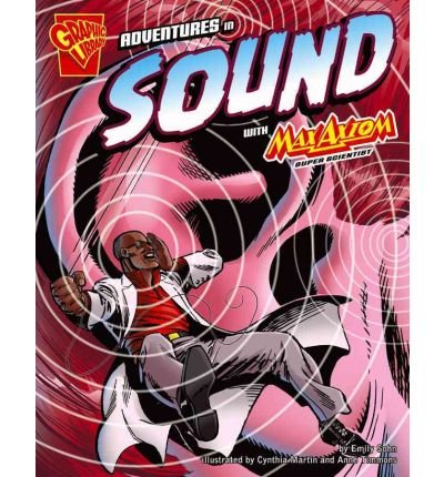 [(Adventures in Sound with Max Axiom, Super Scientist )] [Author: Emily Sohn] [Jan-2007]