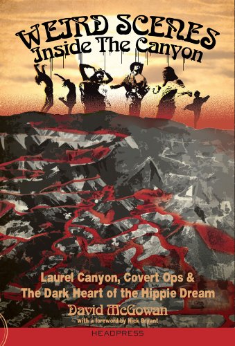 Download Weird Scenes Inside The Canyon: Laurel Canyon, Covert Ops & The Dark Heart Of The Hippie Dream Download Weird Scenes Inside The Canyon: Laurel Canyon, Covert Ops & The Dark Heart Of The Hippie Dream