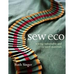 Sew Eco: Sewing Sustainable and Re-Used Materials