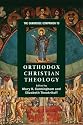 The Cambridge Companion to Orthodox Christian Theology (Cambridge Companions to Religion)