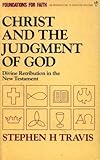 Christ and the judgment of God : divine retribution in the New Testament