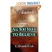 All You Need to Believe: The Apostles' Creed (Foundations of the Faith)
