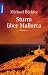 Sturm �ber Mallorca: Ein Roman als Reisef�hrer