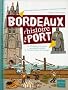 Bordeaux, l'histoire d'un port : De l'Antiquit� � nos jours, une approche in�dite de l'histoire du port de Bordeaux