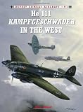 He 111 Kampfgeschwader in the West (Combat Aircraft)