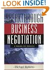 Breakthrough Business Negotiation: A Toolbox for Managers