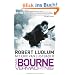 Das Bourne Verm�chtnis: Roman
