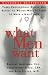 What Men Want: Three Professional Single Men Reveal to Women What It Takes to Make a Man Yours