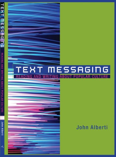 Text Messaging: Reading and Writing About  Popular Culture
