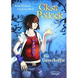 Oksa Pollock. Die Unverhoffte: Band 1von "Anne Plichota"