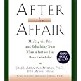 After the Affair: Healing the Pain and Rebuilding Trust When a Partner Has Been Unfaithful by Janis Abrahms Spring and Michael Spring