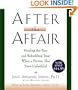 After the Affair: Healing the Pain and Rebuilding Trust When a Partner Has Been Unfaithful