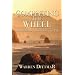 Completing the Wheel: An Adventure in Creativity and Life