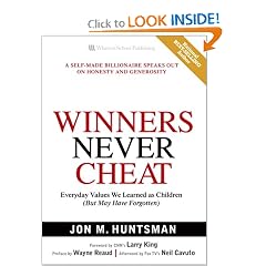 Winners Never Cheat: Everyday Values We Learned as Children (But May Have Forgotten): Jon M. Huntsman