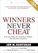 Winners Never Cheat: Everyday Values We Learned as Children (But May Have Forgotten)