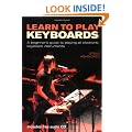 Learn to Play Keyboards: A Beginner's Guide to Playing All Electronic Keyboard Instruments