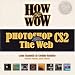 How to Wow: Photoshop CS2 for the Web