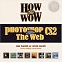 How to Wow: Photoshop CS2 for the Web