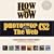 How to Wow: Photoshop CS2 for the Web