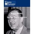 Walt Disney: The Man Behind the Mouse