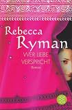Wer Liebe verspricht - Rebecca Ryman