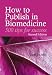 How to Publish in Biomedicine