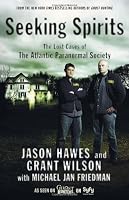 Seeking Spirits: The Lost Cases of The Atlantic Paranormal Society