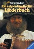 Produkt-Bild: Das alpenl&auml;ndische Liederbuch. Mit Noten