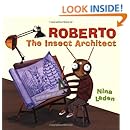 Roberto, The Insect Architect