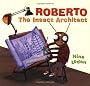 Roberto: The Insect Architect