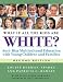 What If All the Kids Are White? (Early Childhood Education Series)