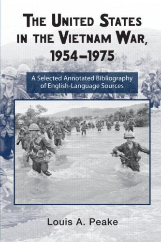 The United States and the Vietnam War, 1954-1975: A Selected Annotated Bibliography of English-Language Sources: 3 (Routledge Research Guides to American Military Studies)