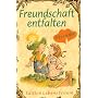 Elfenhellfer. Freundschaft entfalten: Ein Elfenhellfer Selbsthilfebuch