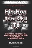 Hip Hop Tried 2 Kill Me