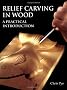 Relief Carving in Wood (Master Craftsmen)