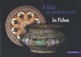 A Uzès, une famille de potiers, les Pichon
