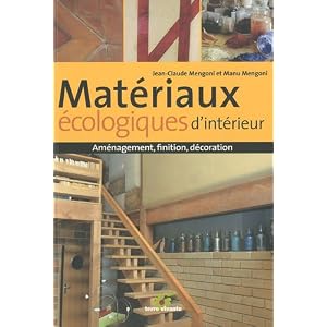 Matériaux écologiques d'intérieur : Aménagement, finition, décoration