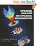 Topological Insulators and Topological Superconductors