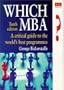 Which MBA?: A Critical Guide to the World's Best Programs Tenth Edition