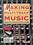 Making Multi-Track Music: Home Recording Book (Making Music Library)