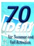 70 Ideas for Summer and Fall Activities