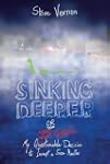 Sinking Deeper: Or My Questionable (P...