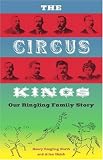 The Circus Kings: Our Ringling Family Story