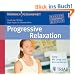 Progressive Relaxation: Extra: Mit Lang- und Kurzversionen
