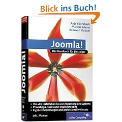 Joomla!: Content-Management-Systeme einrichten und einsetzen. Inkl. Mambo (Galileo Computing)