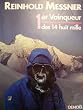 Reinhold Messner,  premier vainqueur des 14 huit mille